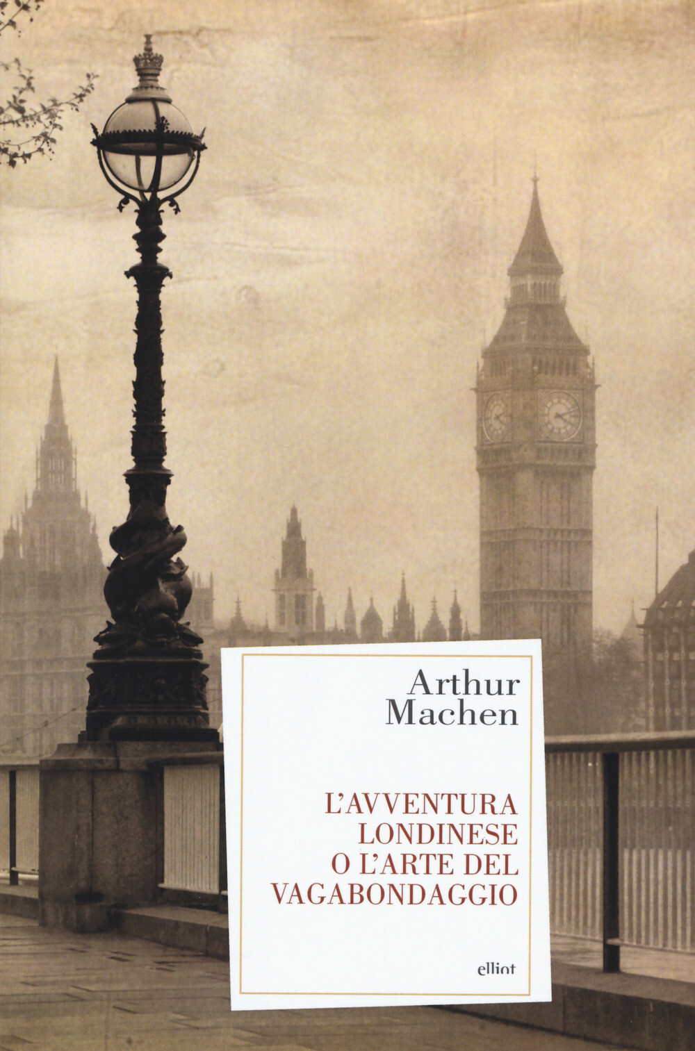 L'avventura londinese o l'arte del vagabondaggio - Machen Arthur