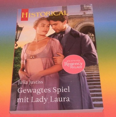 Julia Justiss   Gewagtes Spiel mit Lady Laura ~ Liebesromane HISTORICAL 428