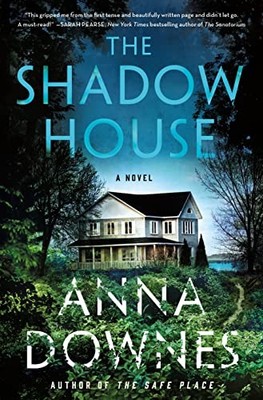The Shadow House: A Novel