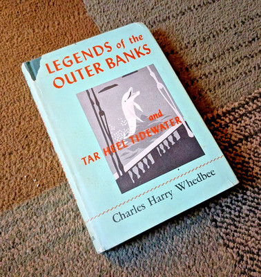 Legends of the Outer Banks and Tar Heel Tidewater by Whedbee (HB, 1st Ed, 1966)