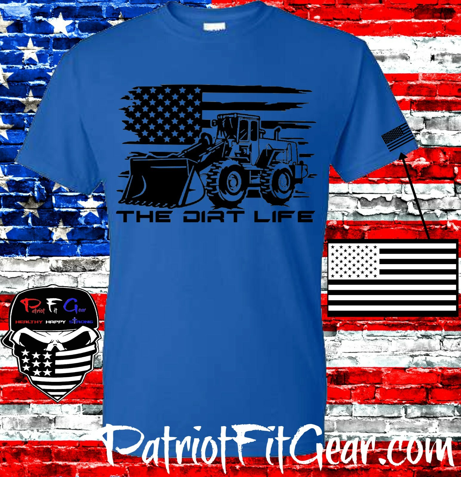t-shirt,Dirt Life,Heavy Equipment Operator,Flag,Excavator,Dozer,Oilfield,Backhoe