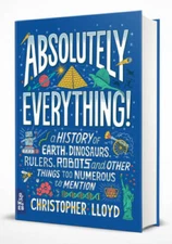 Absolutely Everything!: A History of Earth, Dinosaurs, Rulers, Robot - VERY GOOD