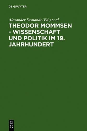 Heinrich Schlange Theodor Mommsen - Wissenschaft und Politik im 19.  (Hardback)