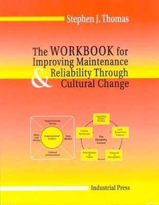 Workbook for Improving Maintenance and Reliability Through Cu... - 9780831132767