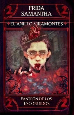 El anillo Viramontes by Frida Samantha Hern?ndez P?rez (Spanish) Paperback Book