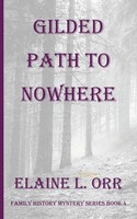 Elaine L. Orr | Gilded Path To Nowhere | Taschenbuch | Englisch (2023)