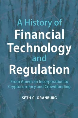 HISTORY OF FINANCIAL TECHNOLOGY by Seth C. Oranburg Duquesne University