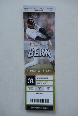YANKEES VS METS 4/25/2015 FULL TICKET ~ ''BERN BABY'' BERN - BERNIE WILLIAMS