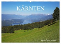 Martin Rauchenwald | KäRnten (Wandkalender 2026 DIN A2 Quer), Calvendo...