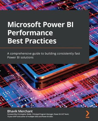 Microsoft Power BI Performance Best Practices: A comprehensive guide to building