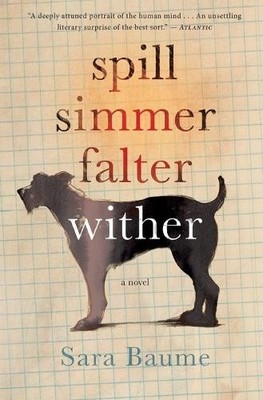 Sara Baume Spill Simmer Falter Wither (Paperback) (UK IMPORT)