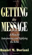 Getting the Message: A Plan for Interpreting and Applying the Bible - VERY GOOD