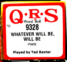 QRS Word Roll WHATEVER WILL BE WILL BE Ted Baxter 9328 Player Piano Roll