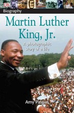 DK Biography: Martin Luther King, Jr.: A Photographic Story of a Life