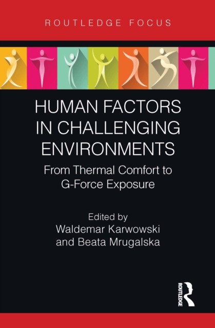 Human Factors In Challenging Environments : From Thermal Comfort To G-Force Exposure Waldemar Karwowski - Image 2