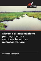 Tobiloba Somefun | Sistema Di Automazione Per L'agricoltura Verticale Basato...