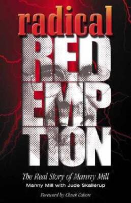 Radical Redemption: The Real Story of Manny Mill - Hardcover - GOOD