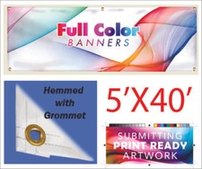5'X40' Full Color Custom 13oz High Quality Vinyl Banner Hem and Grommets 5X40