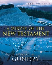 A Survey of the New Testament: 5th Edition  G...