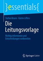 Die Leitungsvorlage | Richtig Informieren Und Entscheidungen Vorbereiten | Buch