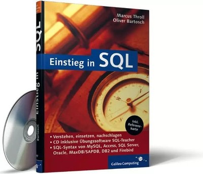 Einstieg in SQL: SQL-Syntax von MySQL, Access, SQL Server, Oracle, MaxDB/SAPDB, 