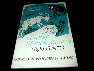 Alphonse Daudet - Lettres de mon Moulin - Trois Contes - französisch