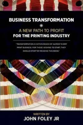 Business Transformation - A New Path To Profit For The Printing Industry - GOOD