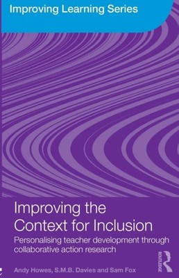 Howes - Improving the Context for Inclusion  Personalising Teacher Dev - X555z