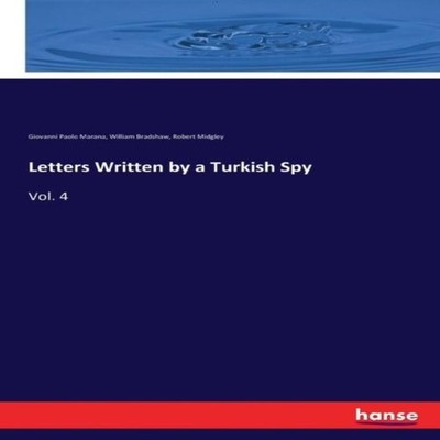 Letters Written by a Turkish SpyVol. 4 Giovanni Paolo Marana Pape