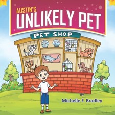Austins Unlikely Pet, Bradley Michelle F