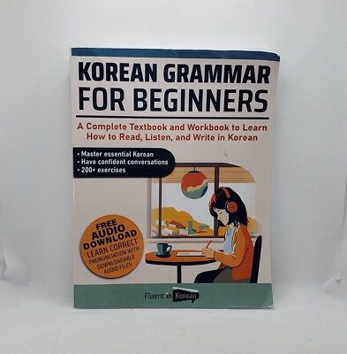 Korean Grammar for Beginners: A Complete Textbook and Wo... by Korean, Fluent in