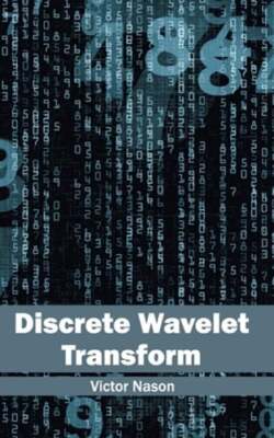 Discrete Wavelet Transform by Victor Nason: New