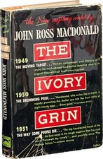 John Ross Macdonald / The Ivory Grin 1st Edition 1952