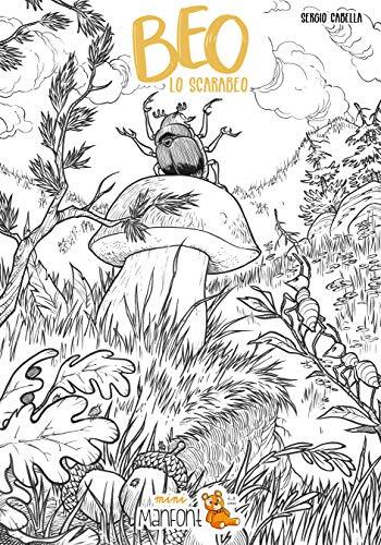 9788899587727 Beo lo scarabeo. Fungo e i suoi fratelli - Sergio Cabella