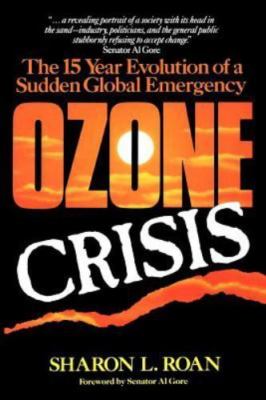 Ozone Crisis: The 15-Year Evolution of a Sudden Global Emergency (Wiley Science