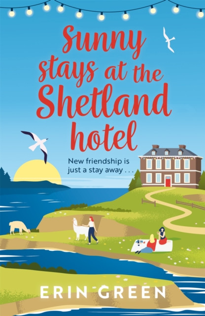 Sunny Stays at the Shetland Hotel by Erin Green (Paperback Book)