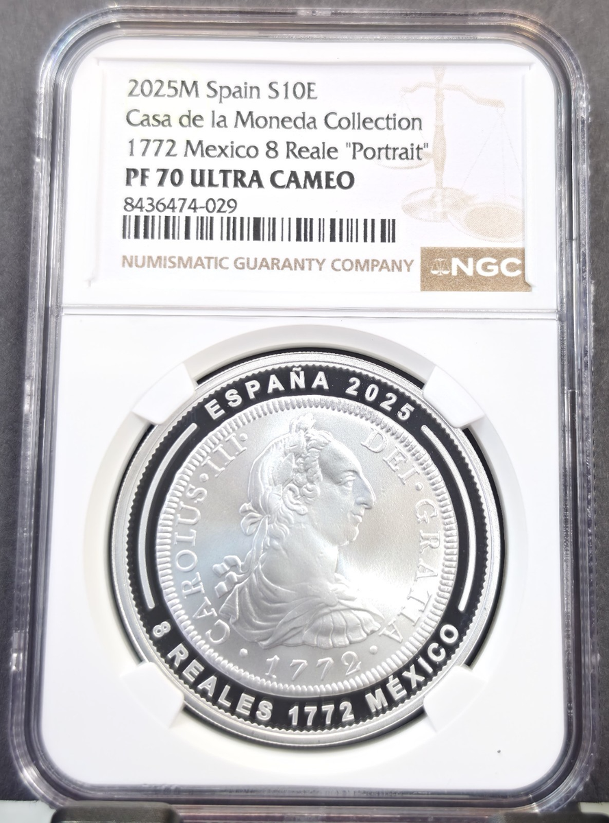 2025 SPAIN SILVER 10 EURO 1772 MEXICO 8 REALES NGC PF 70 ULTRA