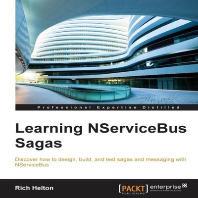 Learning NServiceBus Sagas Rich Helton Paperback Packt Publishing