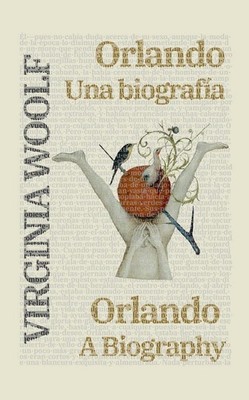 Orlando: Una biografa - Orlando: A Biography: Texto paralelo biling?e - Bilingua