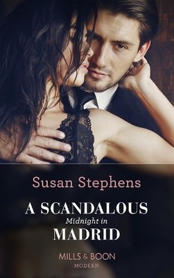 Susan Stephens A Scandalous Midnight In Madrid (Taschenbuch) Mills & Boon Modern