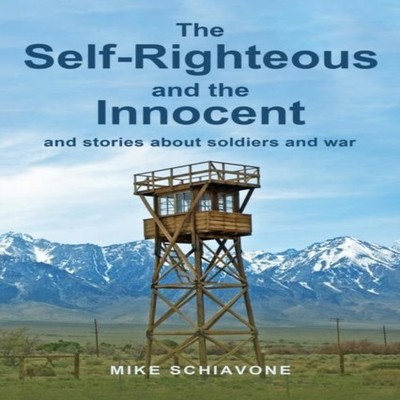 The Self-Righteous and the Innocent and stories about soldiers an