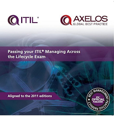 Passing your ITIL managing across the lifecycle exam,Anthony T. 
