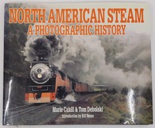 North American Steam Hardcover Book By Marie Cahill and Tom Debolski