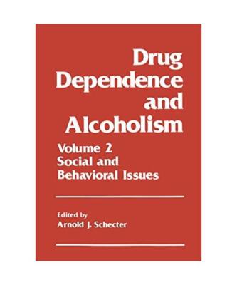Drug Dependence and Alcoholism: Volume 2: Social and Behavioral Issues