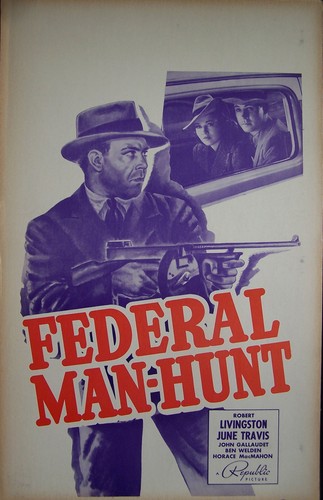 Gangster, FEDERAL MAN-HUNT ,Robert Livingston ,June Travis, Window Card,