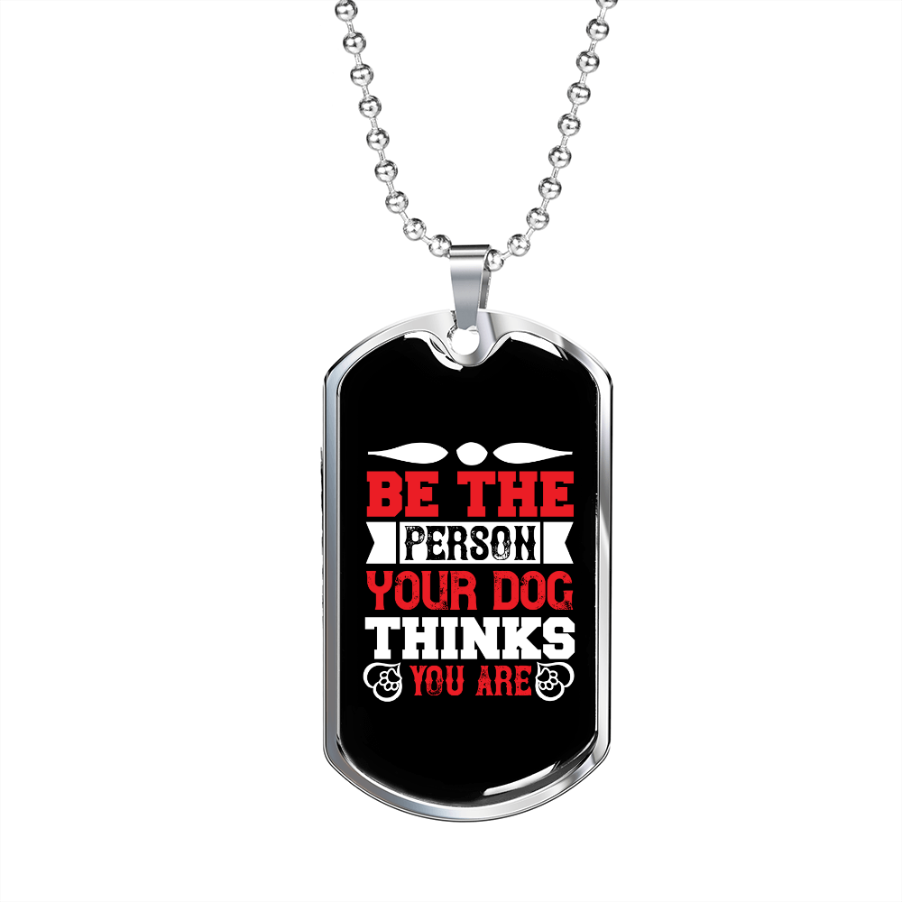 Be The Person Plain Necklace Stainless Steel or 18k Gold Dog Tag 24