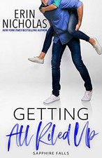 Getting All Riled Up by Erin Nicholas (2018, Trade Paperback)