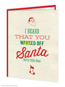 Funny RUDE Christmas Xmas Card Witty Amusing Comedy Humour Cheeky Novelty Joke