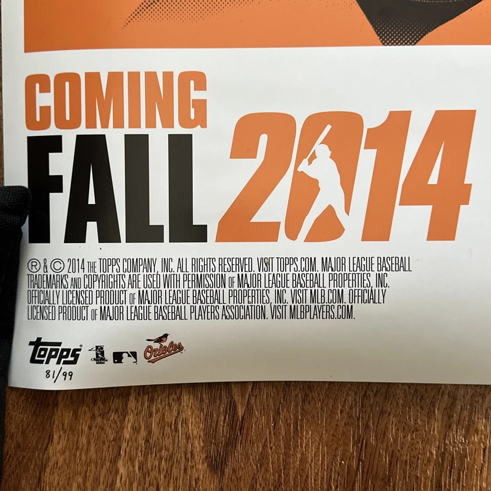 Baltimore Orioles "Pennant Fever" Coming FALL 2014 Topps Print No. 81/99 18x24 - Image 3 of 3