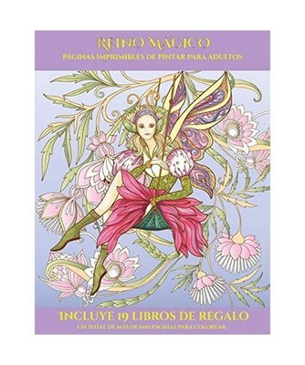 Páginas imprimibles de pintar para adultos [Reino Mágico]: Este libro contiene